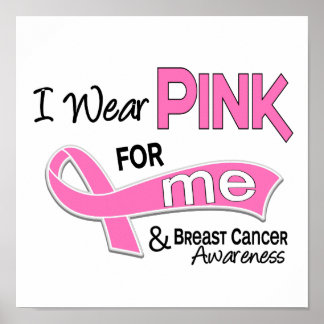 I Wear Pink For Me 42 Breast Cancer Poster