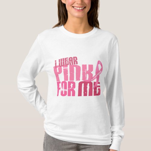 I Wear Pink For Me 64 Breast Cancer T_Shirt