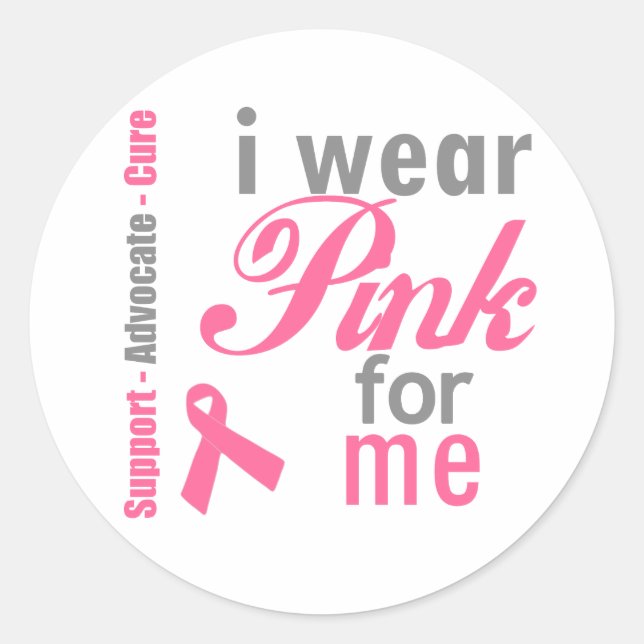 I Wear Pink For me Classic Round Sticker (Front)