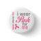 I Wear Pink For me