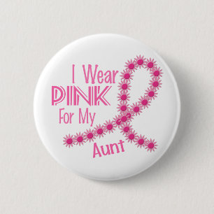 I Wear Pink For My Aunt 26 BREAST CANCER Pinback Button