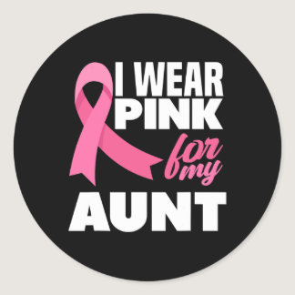 I Wear Pink For My Aunt Auntie Breast Cancer Aware Classic Round Sticker