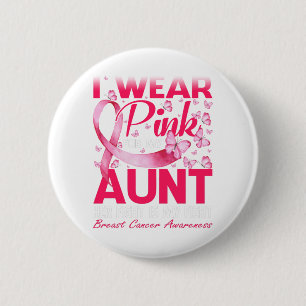 I Wear Pink For My Aunt Breast Cancer Awareness Button