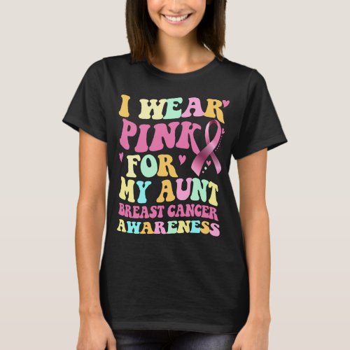 I Wear Pink For My Aunt Breast Cancer Awareness  T_Shirt