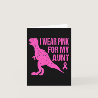 I Wear Pink For My Aunt Breast Cancer Awareness To Card