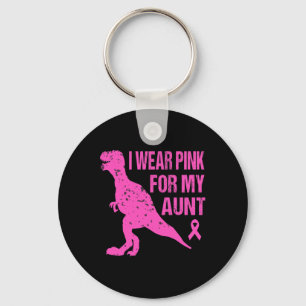 I Wear Pink For My Aunt Breast Cancer Awareness To Keychain