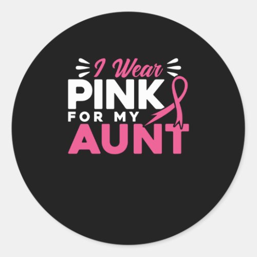I Wear Pink For My Aunt Classic Round Sticker
