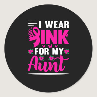 I wear Pink for my Aunt Classic Round Sticker