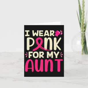 I Wear Pink For My Aunt My Aunt Breast Cancer Appa Card