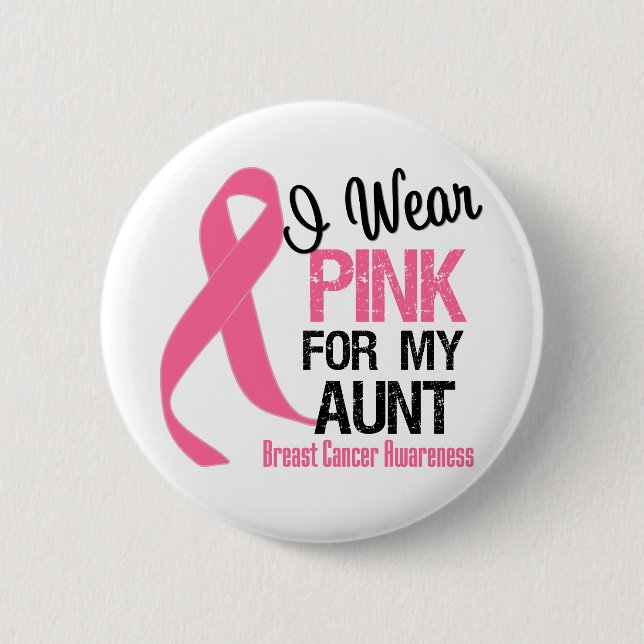 I Wear Pink For My Aunt Pinback Button (Front)