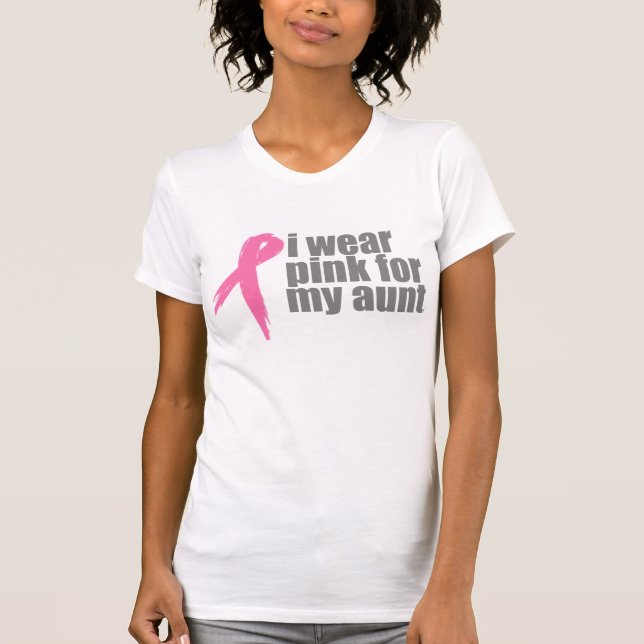 I Wear Pink for My Aunt T-Shirt (Front)
