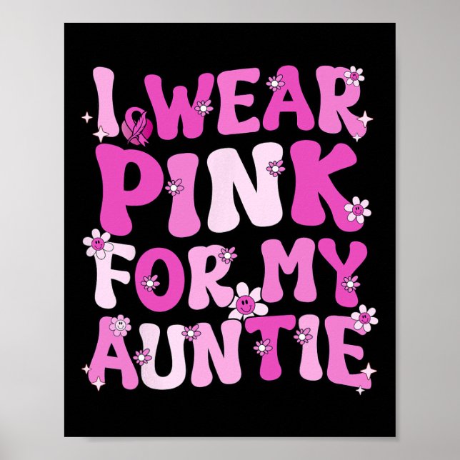 I Wear Pink For My Auntie Breast Cancer Awareness  Poster (Front)