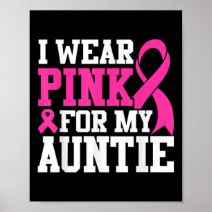 I Wear Pink For My Auntie Breast Cancer Awareness  Poster