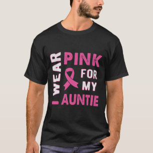 I Wear Pink for My Auntie Breast Cancer Awareness T-Shirt
