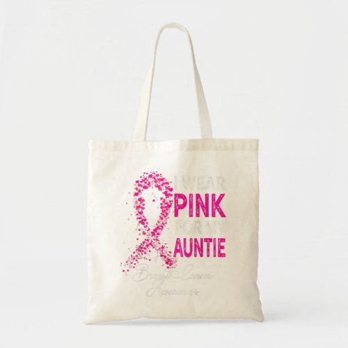 I Wear Pink For My Auntie Ribbon Breast Cancer Sup Tote Bag
