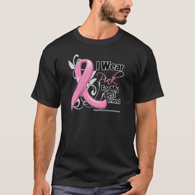 I Wear Pink For My Best Friend - Breast Cancer T-Shirt (Front)