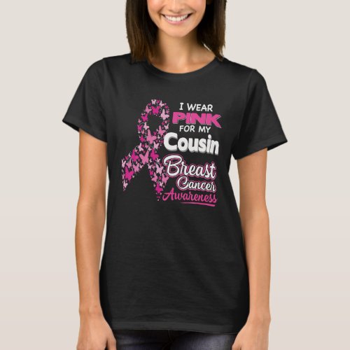 I Wear Pink For My Cousin Breast Cancer Awareness T_Shirt