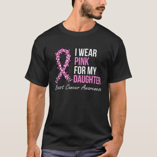 I Wear Pink For My Daughter Breast Cancer Awarenes T_Shirt