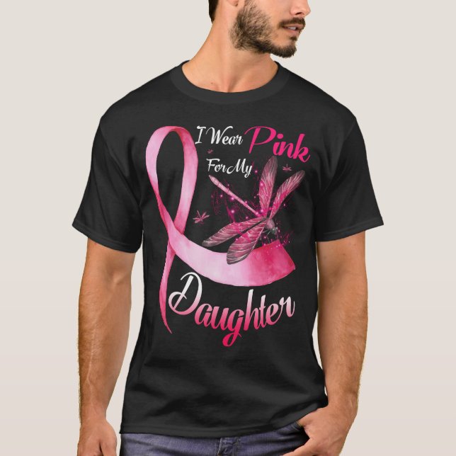 I Wear Pink For My Daughter Breat Cancer T-Shirt (Front)