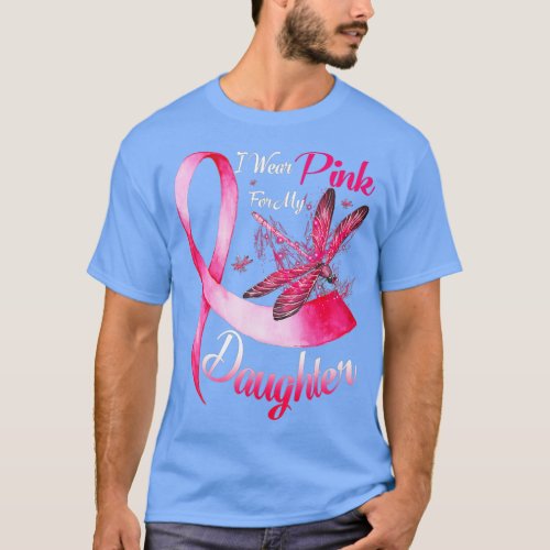 I Wear Pink For My Daughter Dragonfly Breast Cance T_Shirt