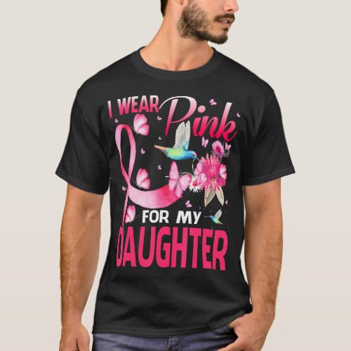 I Wear Pink For My Daughter Hummingbird Breast T_Shirt