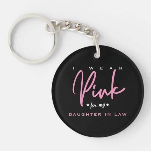 I Wear Pink For My Daughter In Law Keychain