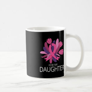 I Wear Pink For My Daughter Pink Ribbon Breast Can Coffee Mug