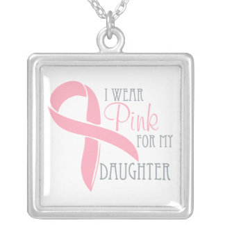 I Wear Pink for My Daughter Silver Plated Necklace
