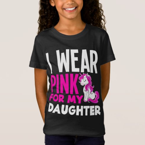 I Wear Pink For My Daughter Unicorn Breast Cancer  T_Shirt
