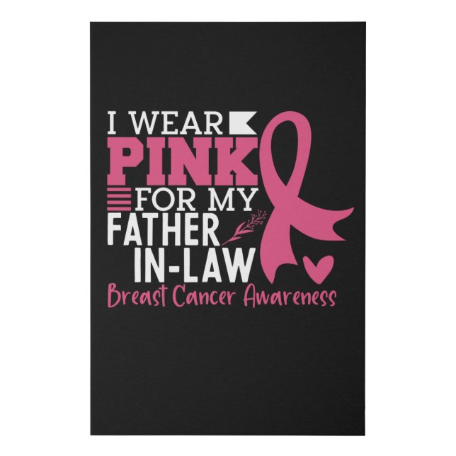 I Wear Pink For My Father-in-Law Breast Cancer Faux Canvas Print (Front)