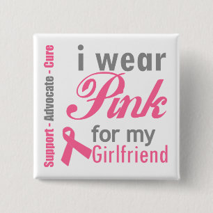 I Wear Pink For My Girlfriend Pinback Button