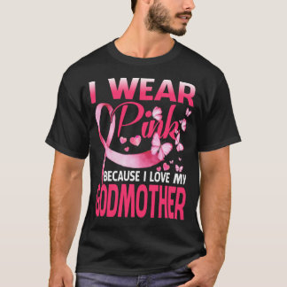 I Wear Pink For My GODMOTHER Breast Cancer Awarene T-Shirt