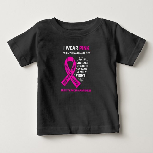 I Wear Pink For My Granddaughter Breast Baby T-Shirt (Front)