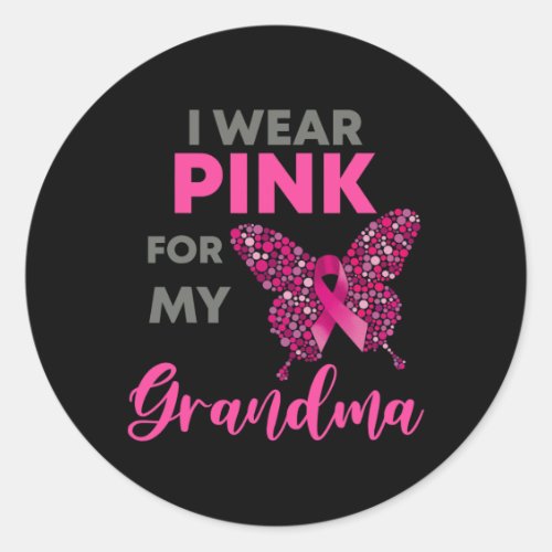 I Wear Pink For My Grandma Breast Cancer Awareness Classic Round Sticker