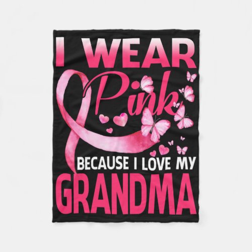 I Wear Pink For My Grandma Breast Cancer Awareness Fleece Blanket