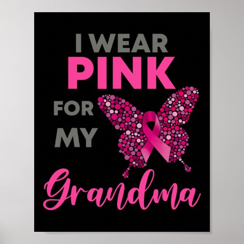 I Wear Pink For My Grandma Breast Cancer Awareness Poster