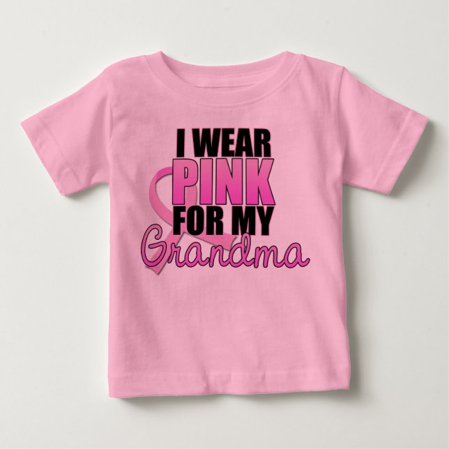 I Wear Pink for My Grandma - Breast Cancer Baby T-Shirt (Front)