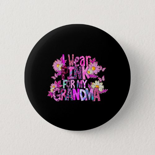 I Wear pink for my grandma Button