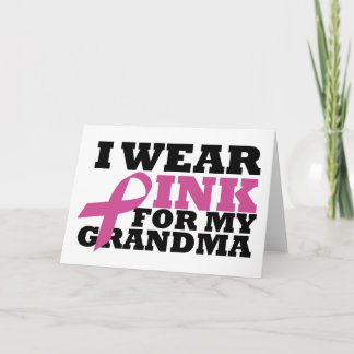 I Wear Pink for my Grandma Card