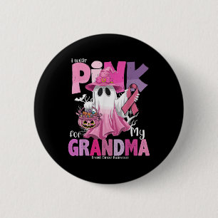 I Wear Pink For My Grandma Ghost Breast Cancer Awa Button