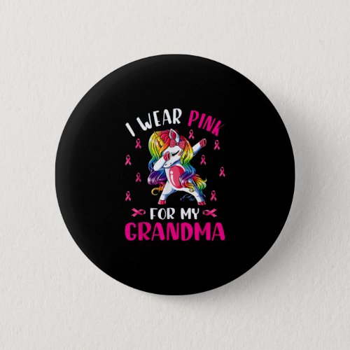 I Wear Pink For My Grandma _ Unicorn Button
