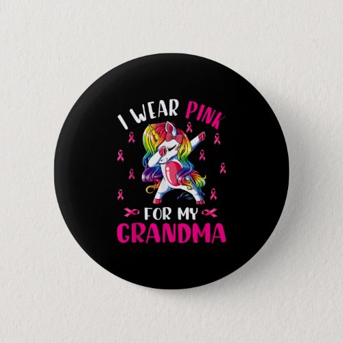 I Wear Pink For My Grandma _ Unicorn Button