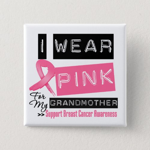 I Wear Pink For My Grandmother Breast Cancer Pinback Button
