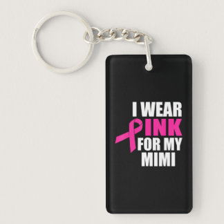 I Wear Pink For My Mimi Breast Cancer Keychain