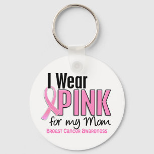 I Wear Pink For My Mom 10 Breast Cancer Keychain
