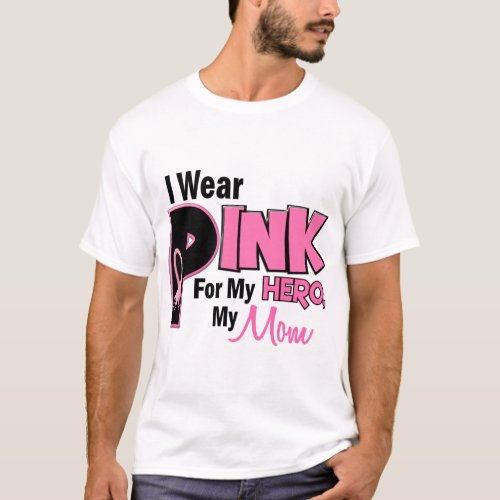 I Wear Pink For My Mom 19 BREAST CANCER T_Shirt