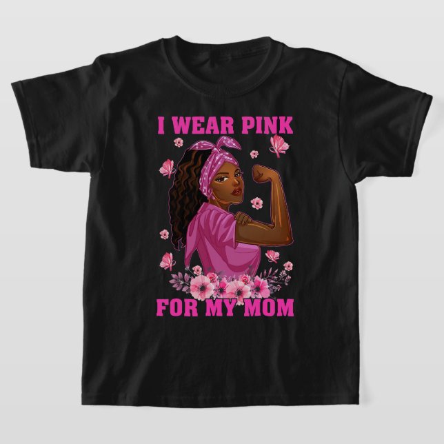 I Wear Pink For My Mom Breast Cancer Awareness Bla T-Shirt (Laydown)
