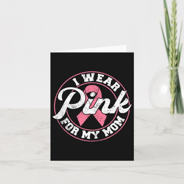 I Wear Pink For My Mom Breast Cancer Awareness Gif Card (Front)