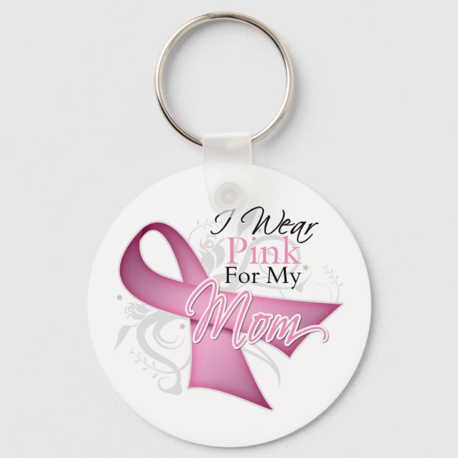 I Wear Pink For My Mom Breast Cancer Awareness Keychain (Front)