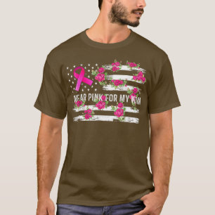 I Wear Pink For My Mom Breast Cancer Awareness Pin T-Shirt